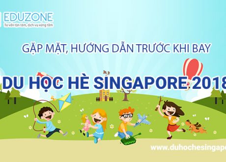 Thông báo lịch gặp đoàn trước khi bay du học hè Singapore 2018