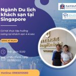 Ngành Du lịch khách sạn tại Singapore – Thực tập hưởng lương tại KS 4-6 sao Ngành Du lịch khách sạn tại Singapore – Thực tập hưởng lương tại KS 4-6 sao